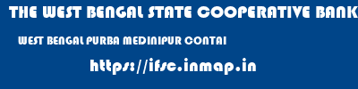 THE WEST BENGAL STATE COOPERATIVE BANK  WEST BENGAL PURBA MEDINIPUR CONTAI   ifsc code